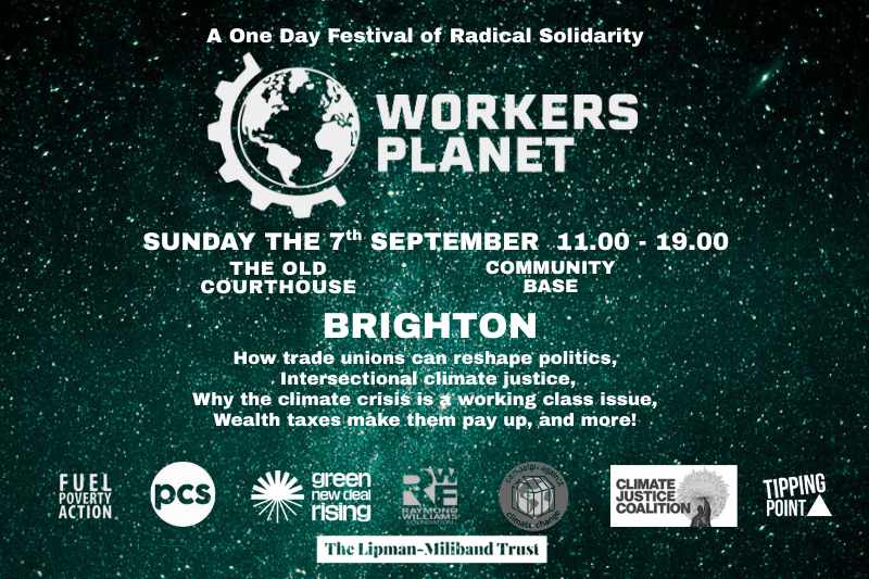 Workers Planet, Sunday the 7th September 11-19.00, The Old Courthouse, Community Base, Brighton